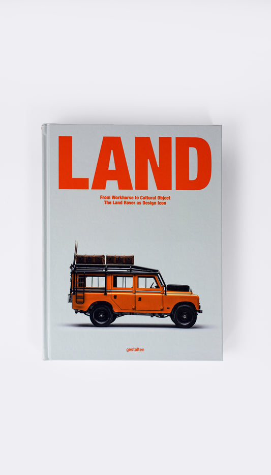Land - From Workshorse to Cultural Object The Land Rover as Design Icon
