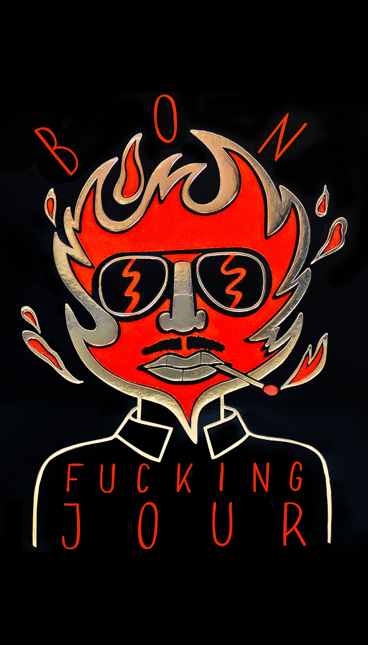 A stylized graphic illustration of a face in profile with flames rising from the hair, wearing dark sunglasses with lightning-bolt lenses and a cigarette in the mouth. The text 'BON' appears above the head and 'FUCKING JOUR' below in red on a black background.