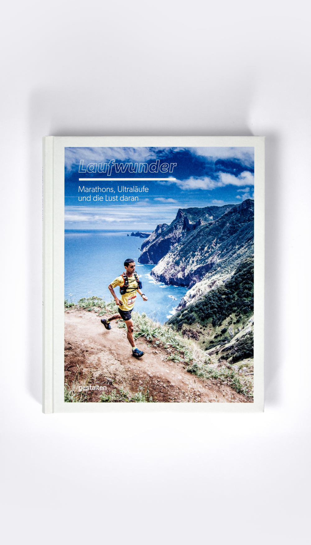 Laufwunder - Marathons, Ultraläufe und die Lust daran